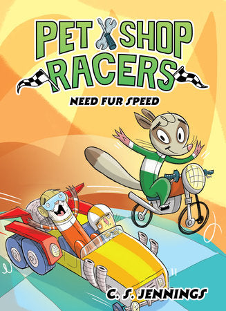 Pet Shop Racers: Need Fur Speed Hardcover by C. S. Jennings