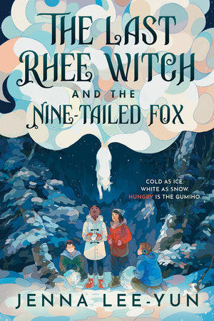 The Last Rhee Witch and the Nine-Tailed Fox Hardcover by Jenna Lee-Yun