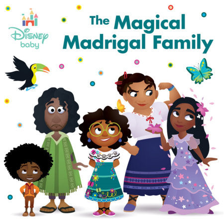 Disney Baby: The Magical Madrigal Family Board Book by Nancy Parent