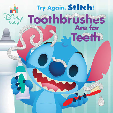 Disney Baby: Try Again, Stitch: Toothbrushes Are for Teeth! Board Book by Annie Auerbach