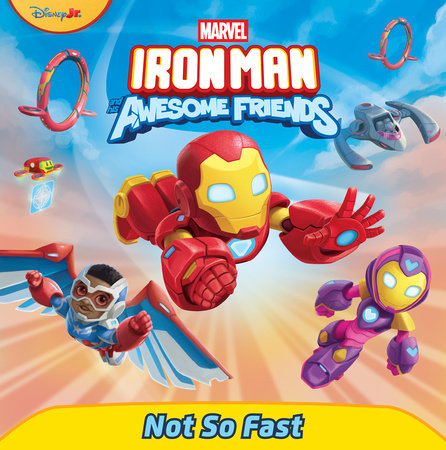 Iron Man and His Awesome Friends: Not So Fast Paperback by Steve Behling