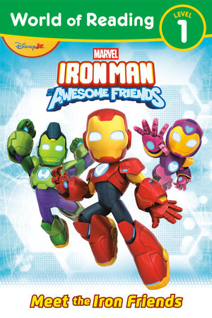 World of Reading: Iron Man and His Awesome Friends: Meet the Iron Friends Paperback by Steve Behling