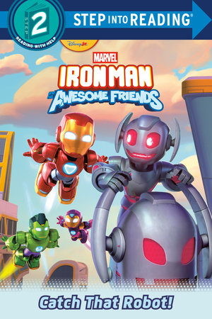 Iron Man and His Awesome Friends: Catch That Robot! (Marvel) Paperback by Steve Behling