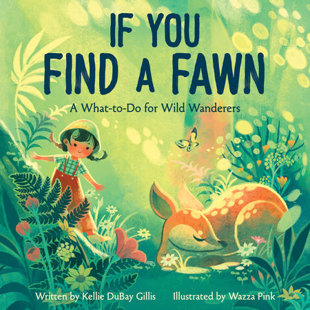 If You Find a Fawn Hardcover by Kellie DuBay Gillis