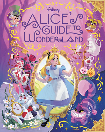 Alice's Guide to Wonderland (Disney Alice in Wonderland) Hardcover by Eric Geron; illustrated by Lisa Vannini
