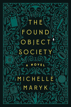 The Found Object Society Paperback by Michelle Maryk