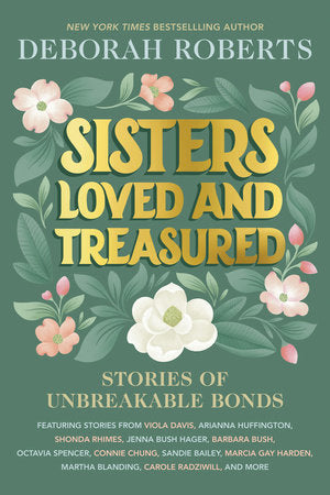 Sisters Loved and Treasured Hardcover by Deborah Roberts