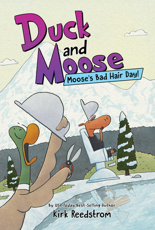 Duck and Moose: Moose's Bad Hair Day! Hardcover by Kirk Reedstrom