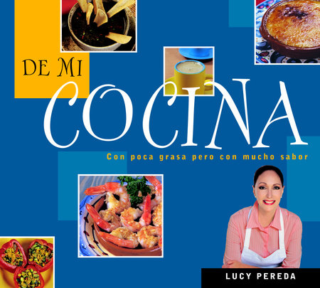 De mi cocina / From My Kitchen Paperback by Lucy Pereda