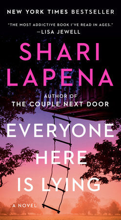 Everyone Here Is Lying Paperback by Shari Lapena
