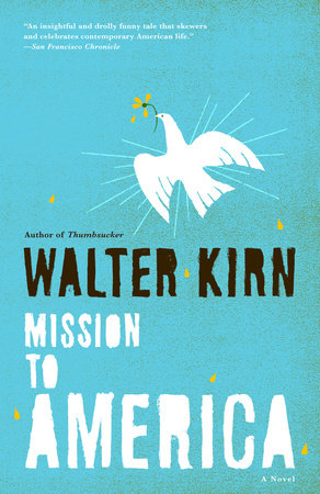 Mission to America Paperback by Walter Kirn