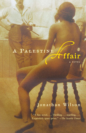 A Palestine Affair Paperback by Jonathan Wilson