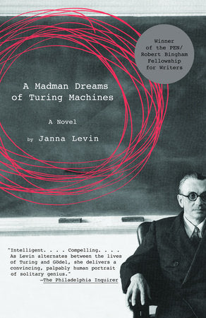 A Madman Dreams of Turing Machines Paperback by Janna Levin