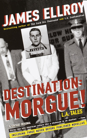 Destination: Morgue! Paperback by James Ellroy