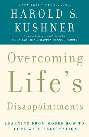 Overcoming Life's Disappointments Paperback by Harold S. Kushner