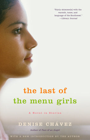 The Last of the Menu Girls Paperback by Denise Chavez