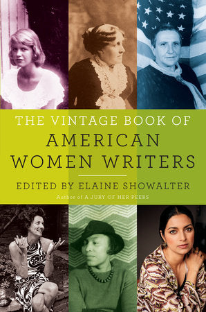The Vintage Book of American Women Writers Paperback by Edited with an Introduction by Elaine Showalter