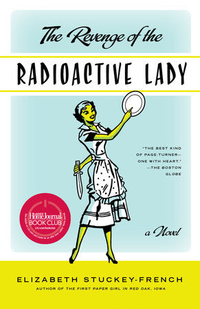 The Revenge of the Radioactive Lady Paperback by Elizabeth Stuckey-French