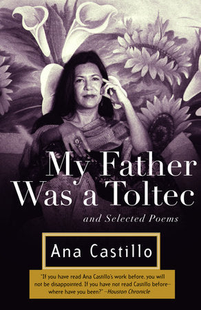 My Father Was a Toltec Paperback by Ana Castillo