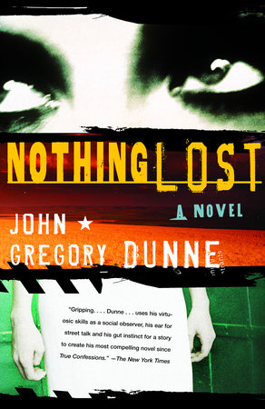 Nothing Lost Paperback by John Gregory Dunne