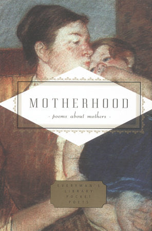 Motherhood Hardcover by Edited by Carmela Ciuraru