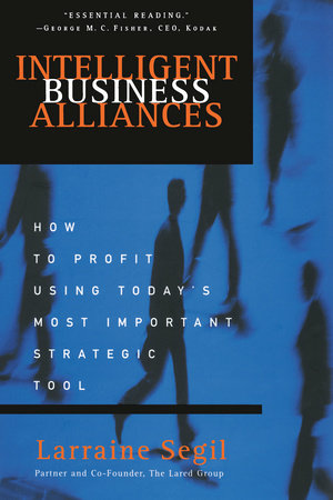 Intelligent Business Alliances Paperback by Larraine Segil