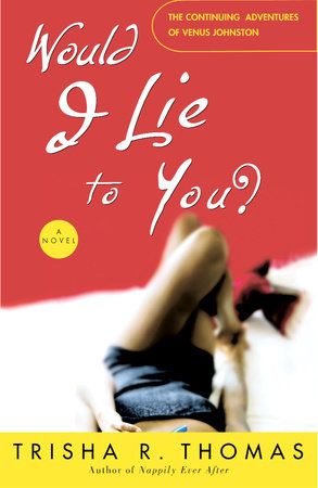 Would I Lie to You? Paperback by Trisha R. Thomas