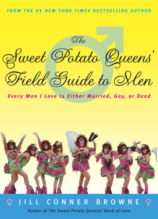 The Sweet Potato Queens' Field Guide to Men Paperback by Jill Conner Browne