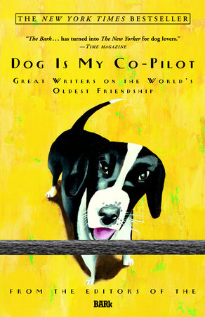 Dog Is My Co-Pilot Paperback by Editors of the Bark