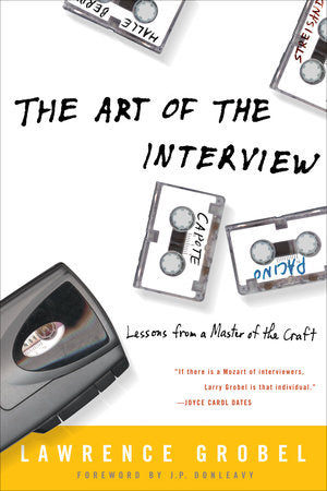 The Art of the Interview Paperback by Lawrence Grobel