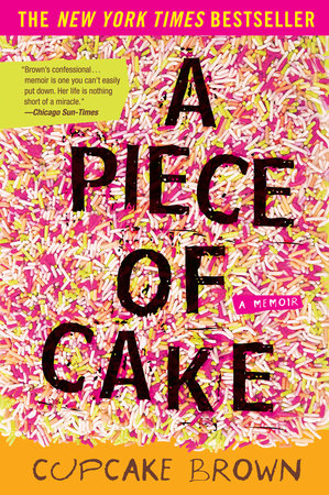 A Piece of Cake Paperback by Cupcake Brown