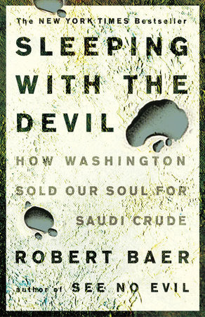 Sleeping with the Devil Paperback by Robert Baer