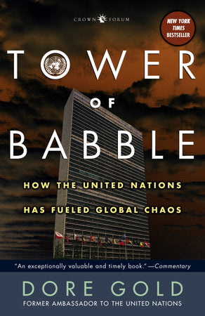 Tower of Babble Paperback by Dore Gold Former ambassador to the United Nations