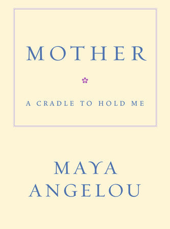 Mother Hardcover by Maya Angelou