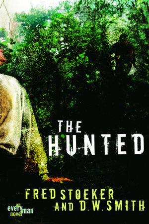 The Hunted Paperback by Fred Stoeker and D. W. Smith