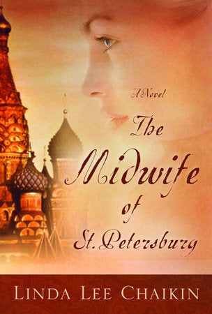 The Midwife of St. Petersburg Paperback by Linda Lee Chaikin