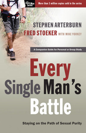 Every Single Man's Battle Paperback by Stephen Arterburn and Fred Stoeker