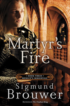 Martyr's Fire Paperback by Sigmund Brouwer