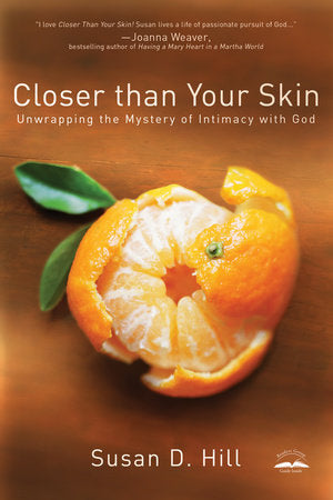 Closer Than Your Skin Paperback by Susan D. Hill