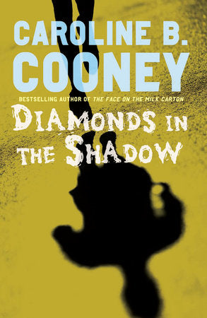 Diamonds in the Shadow Paperback by Caroline B. Cooney