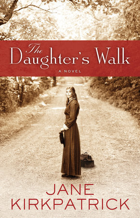 The Daughter's Walk Paperback by Jane Kirkpatrick