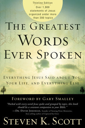 The Greatest Words Ever Spoken Paperback by Steven K. Scott
