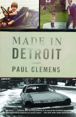 Made in Detroit Paperback by Paul Clemens