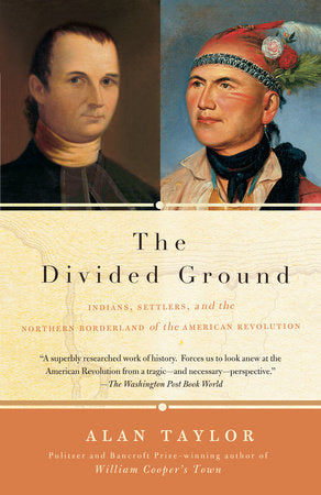 The Divided Ground Paperback by Alan Taylor
