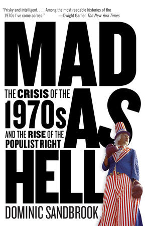 Mad as Hell Paperback by Dominic Sandbrook