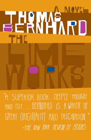 The Lime Works Paperback by Thomas Bernhard
