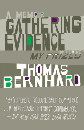 Gathering Evidence & My Prizes Paperback by Thomas Bernhard