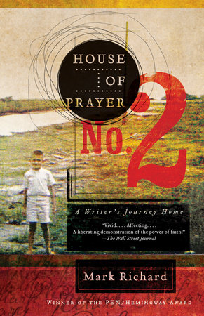 House of Prayer No. 2 Paperback by Mark Richard