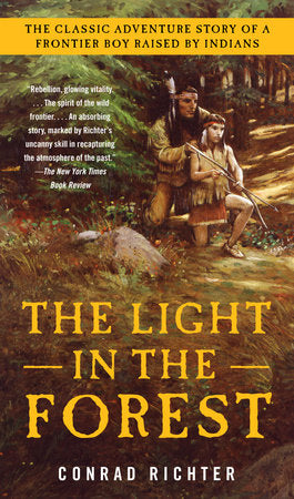The Light in the Forest MM by Conrad Richter
