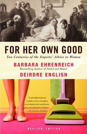 For Her Own Good Paperback by Barbara Ehrenreich and Deirdre English